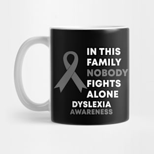 In This Family Nobody Fights Alone Dyslexia Awareness Mug